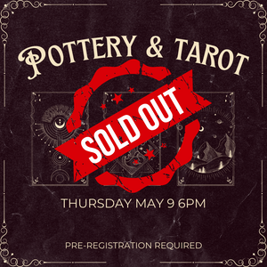 Pottery & Tarot Night - May 9th