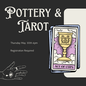 Pottery & Tarot Night - June 6th