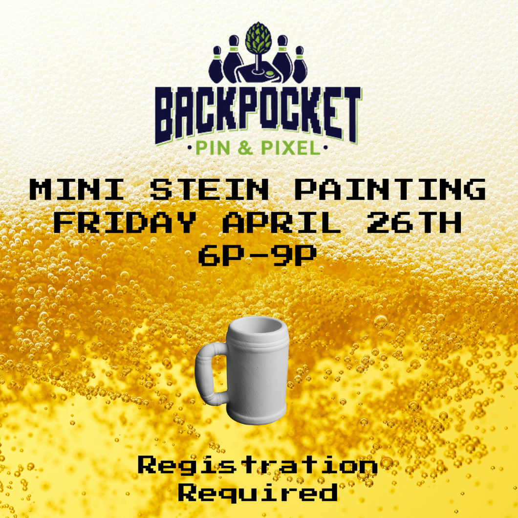 Mini Stein Painting at Backpocket Pin & Pixel- April 26th
