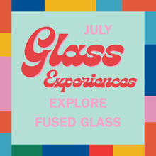 Load image into Gallery viewer, Glass Experience - July Dates
