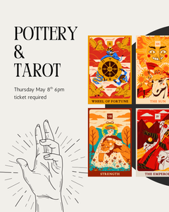 Pottery & Tarot - Thursday May 8th