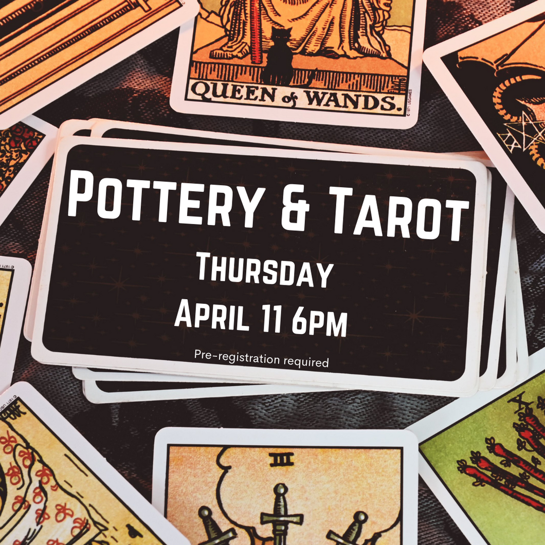 Pottery & Tarot Night - April 11th